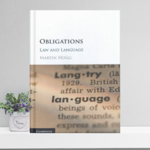 Obligations: Law and Language by Martin Hogg – Edition 2017