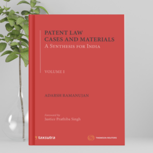 Patent Law Cases and Materials: A Synthesis for India (Set of 2 Vols.)