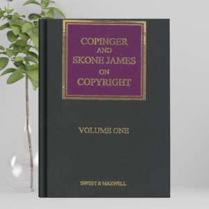 Copinger and Skone James On Copyright (Set of 2 Vols.) – 17th Edition