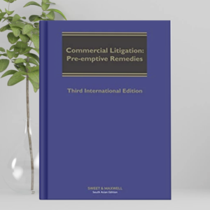 Commercial Litigation: Pre-Emptive Remedies by Iain S. Goldrein – 3rd Edition 2022