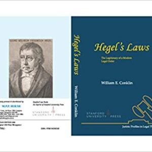 HEGEL’S LAWS – THE LEGITIMACY OF A MODERN LEGAL ORDER