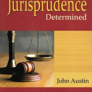 THE PROVINCE OF JURISPRUDENCE DETERMINED BY JOHN AUSTIN