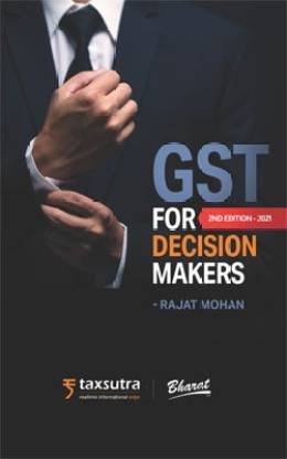 GST FOR DECISION MAKERS