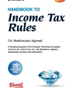 BHARAT’S HANDBOOK TO INCOME TAX RULES BY MADUSUDAN AGARWAL