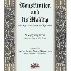 Oakbridge’s Constitution and Its Making by N Vijayaraghavan