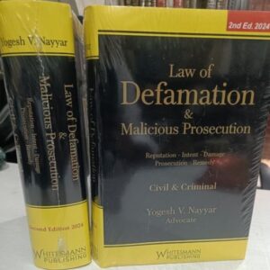 Law of Defamation & Malicious Prosecution (Civil & Criminal) by Yogesh V Nayyar – 2nd Edition 2024