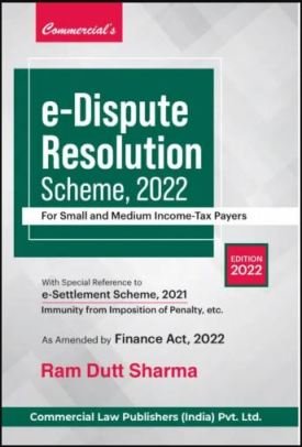 COMMERCIAL’S E-DISPUTE RESOLUTION SCHEME, 2022 BY RAM DUTT SHARMA – 1st EDN APR 2022