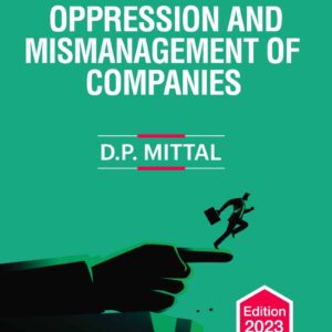 Commercial’s Law Relating to Prevention of Oppression & Mismanagement of Companies by D.P. Mittal – 1st Ed. 2023