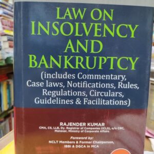 LAW ON INSOLVENCY AND BANKRUPTCY BY RAJENDER KUMAR