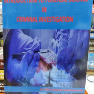 INTRODUCTION TO FORENSIC SCIENCE IN CRIMINAL INVESTIGATION BY RUKMANI KRISHNAMURTHY