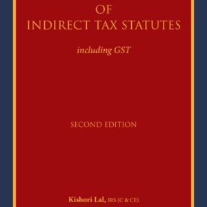 INTERPRETATION OF INDIRECT TAX STATUTES INCLUDING GST