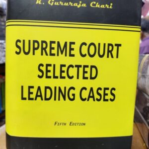 SUPREME COURT SELECTED LEADING CASES BY K GURURAJA CHARI