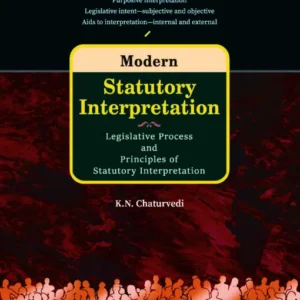 ELH’s Modern Statutory Interpretation by K.N. Chaturvedi