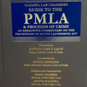 GUIDE TO THE PMLA & PROCEEDS OF CRIME (COMMENTARY ON THE PREVENTION OF MONEY LAUNDERING ACT)