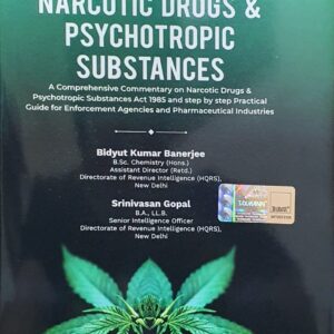 Taxmann’s Law Relating to Narcotic Drugs & Psychotropic Substances by Bidyut Kumar Banerjee – 2nd Edition 2023