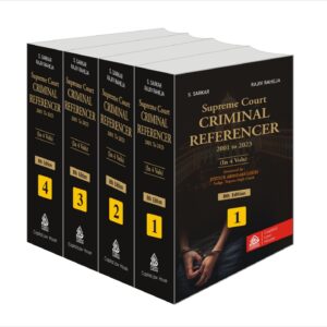 CPH’s Supreme Court Criminal Referencer (2001 To 2023) [4 Vols.] by S Sarkar and Rajiv Raheja