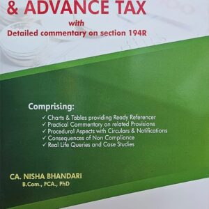 TDS, TCS & ADVANCE TAX WITH DETAILED COMMENTARY ON SECTION 194R by Nisha Bhandari – Edition 2023