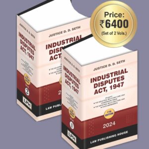 Industrial Disputes Act, 1947 by Justice D D Seth (Set of 2 Vols.) – 11th Edition 2024