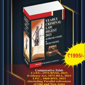 Yearly Criminal Law Digest 2023 (Includes Supreme Court & High Courts) – Edition 2024