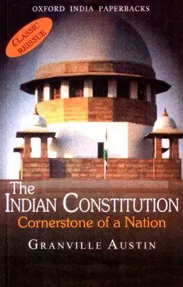 OXFORD THE INDIAN CONSTITUTION- CORNERSTONE OF A NATION by Granville Austin