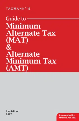 Taxmann’s Guide to Minimum Alternate Tax (MAT) & Alternate Minimum Tax (AMT) – 2nd Edition