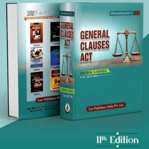 GENERAL CLAUSES ACT BY SWAMIKAMU – 11th Edition 2023