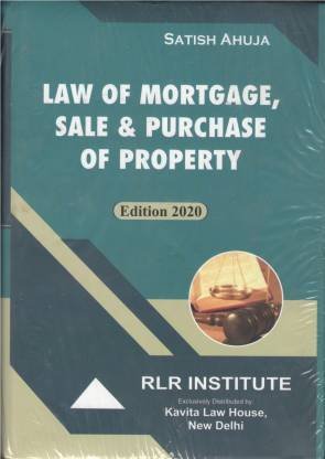 LAW OF MORTGAGE, SALE AND PURCHASE OF PROPERTY