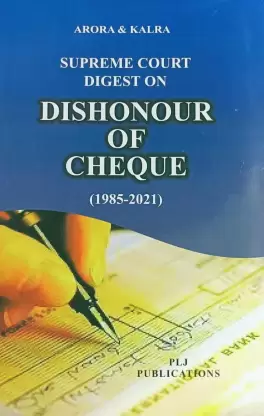 SUPREME COURT DIGEST ON DISHONOUR OF CHEQUE 1985-2021