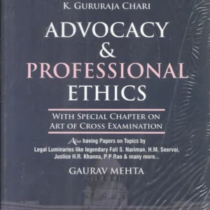 Advocacy & Professional Ethics by K. Gururaja Chari – Edition 2024