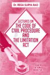 Lectures on The Code of Civil Procedure and The Limitation Act by Dr. Rega Surya Rao – 1st Edition 2016