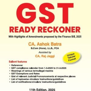 Bharat Goods and Service Tax Ready Reckoner by Ashok Batra – Edition 2025