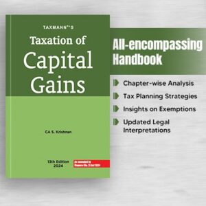 Taxation of Capital Gains By S. Krishnan – 13th Edition 2024