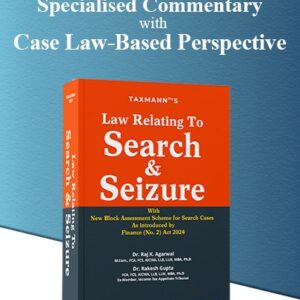 Law Relating to Search & Seizure by Raj K. Agarwal, Rakesh Gupta – 10th Edition 2024