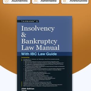 Taxmann’s Insolvency and Bankruptcy Law Manual with IBC Law Guide 20th Edition 2025