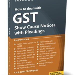 How to Deal with GST Show Cause Notices with Pleadings By A Jatin Christopher – 5th Edition 2025