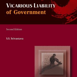 The Rule of Law & Vicarious Liability of Government by S.S. Srivastava – 2nd Edition 2024
