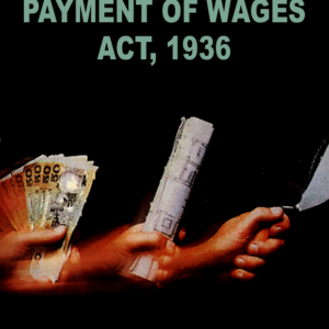 Commentaries on Payment of Wages Act,1936 by K.D Srivastava – 5th Edition 2012