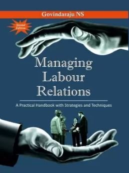 Managing Labour Relations by Govindaraju N.S – 3rd Edition 2025