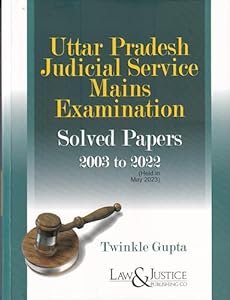 Uttar Pradesh Judicial Service Mains Examination Solved Paper 2003 to 2022 (Held in May 2023) by Twinkle Gupta – Edition 2024