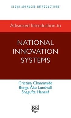 Advanced Introduction to National Innovation Systems by Bengt-Ake Lundvall – Edition 2018