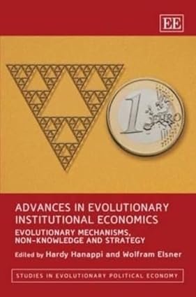Advances in Evolutionary Institutional Economics by Hardy Hanappi