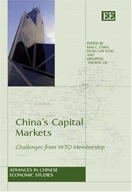 China’s Capital Market: Challenges from WTO Membership by Kam C. Chan