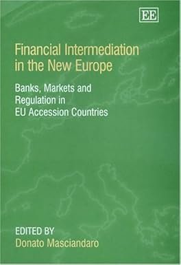 Financial Intermediation in the New Europe by Donato Masciandaro