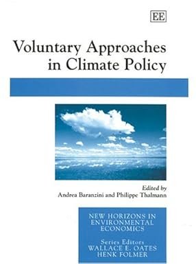 Voluntary Approaches in Climate Policy by Andrea Baranzini