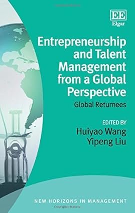 Entrepreneurship and Talent Management from a Global Perspective by Huiyao Wang