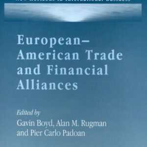 European–American Trade and Financial Alliances by Gavin Boyd