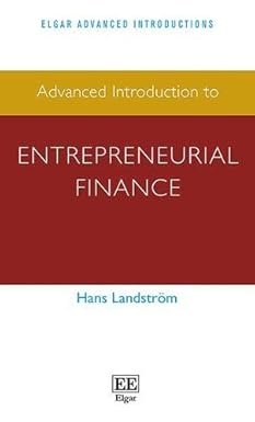 Advanced Introduction to Entrepreneurial Finance by Hans Landström – Edition 2017