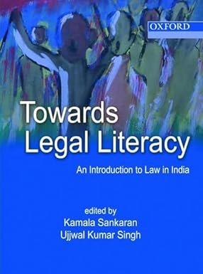 Towards Legal Literacy An Introduction to Law in India by Kamala Sankaran – Edition 2007
