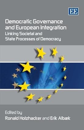 Democratic Governance and European Integration by Ronald Holzhacker