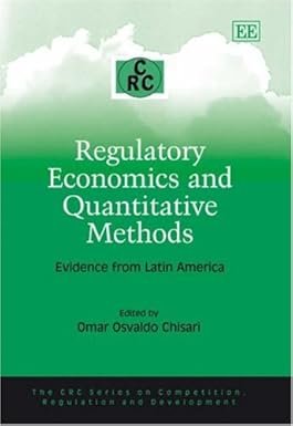 Regulatory Economics and Quantitative Methods by Omar O. Chisari